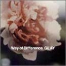 Way of Difference [CD] GLAY TAKURO GLAY MASAHIDE SAKUMA; GLAY