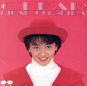 CLEAR [CD] 西田ひかる