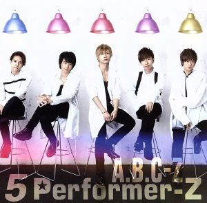 5 Performer-Z 通常盤 [CD] A.B.C-Z