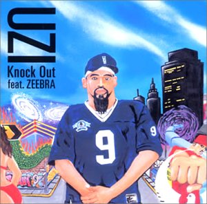 Knock Out feat.ZEEBRA [CD] UZI ZEEBRA UZI ZEEBRA DJ OASIS INOVADER; UZI