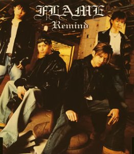 Remind (CCCD) [CD] FLAME、 Kentaro Akutsu、 Haya10; FLAME