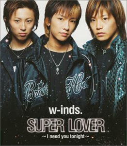 SUPER LOVER~I need you tonight~ (CCCD) [CD] w-inds.、 shungo.、 Haya10; w-inds.