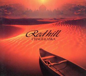 RED HILL [CD] チャゲ&飛鳥 CHAGE&ASKA 飛鳥涼 CHAGE 青木せい子 井上鑑 澤近泰輔 十川知司; 村上啓介