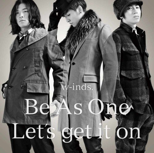 Be As One／Let's get it on 【通常盤】 [CD] w-inds.