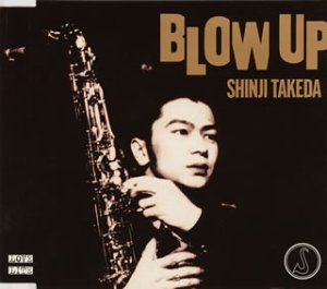 Blow Up [CD] 武田真治; 武田真治