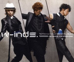 w-inds. 10th Anniversary Best Album-We dance for everyone- [CD] w-inds.