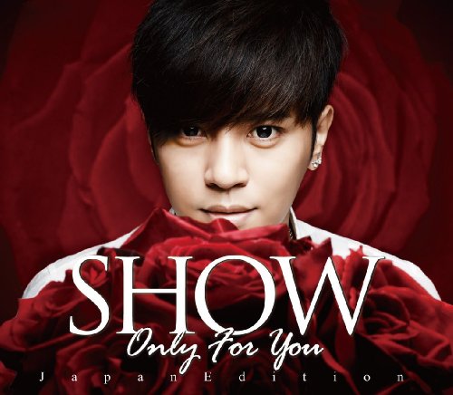 Only for You(リリース記念イベント参加補助券入り） [CD] SHOW