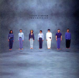 I HAVE A DREAM [CD] THE CHECKERS 藤井郁弥; THE CHECKERS FAM.