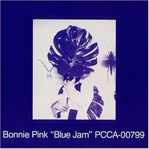 Blue Jam [CD] Bonnie Pink 浅田香織 井上富雄 キハラ龍太郎 松田文 シュガー吉永 荏開津広 大野由美子; 松岡徹
