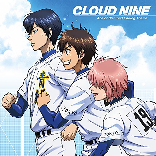 TVアニメ『ダイヤのA』新エンディングテーマ CLOUD NINE [CD] 青道高校野球部 (沢村栄純(CV:逢坂良太)，降谷暁(CV:島崎信長)，小湊春市(CV:花江夏樹))