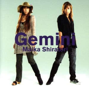 Gemini (CCCD) [CD] 白鳥マイカ Maika Shiratori; Junji Yayoshi