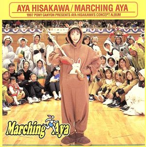 Marching Aya [CD] 久川綾