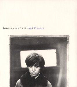 evil and flowers [CD] Bonnie Pink Bonnie Pink; トーレ・ヨハンソン