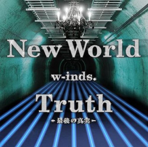 New World/Truth~最後の真実~ [CD] w-inds.、 w-inds.、 Ryosuke Imai; ZETTON