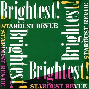 Brightest [CD] スターダスト・レビュー 林紀勝 根本要 三谷泰弘 寺田正美; 荒木とよひさ