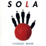 SOLA [CD] スターダスト・レビュー 三谷泰弘 山田ひろし 根本要 林紀勝 Linda Hennrick; 寺田正美