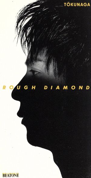ROUGH DIAMOND [CD] 徳永英明 山田ひろし 西脇辰弥; 国吉良一