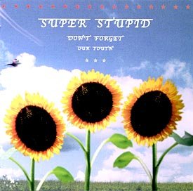 DON’T FORGET OU [CD] SUPER STUPID 市川昌之 大高知晃; 佐藤浩