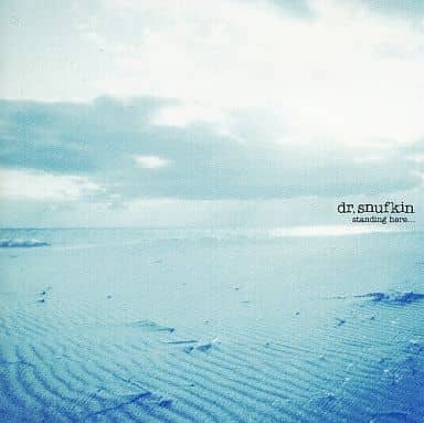 Standing here・・ [CD] dr.snufkin 戸澤栄人 木村荘; 杉山雅克