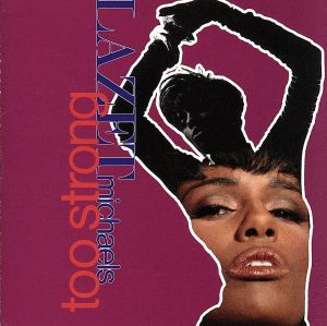 トゥー・ストロング [CD] ラゼット・マイケルズ