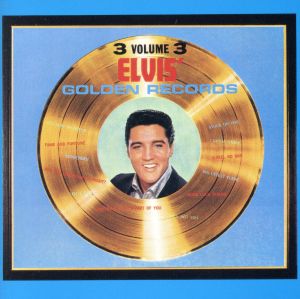 ゴールデン・レコード 第3集 [CD] エルヴィス・プレスリー