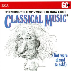クラシックってな～に [CD] オムニバス(クラシック) グリーグ ボストン・ポップス管弦楽団 ノイクル(トニ) ペナリオ(レナード) シカゴ交響合唱団 バロック室内オーケストラ イギリス室内管弦楽団 フィラデルフィア管弦楽団 パイヤール室内管弦楽団; ボストン交響楽団
