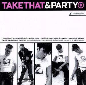 テイク・ザット&パーティー [CD] テイク・ザット