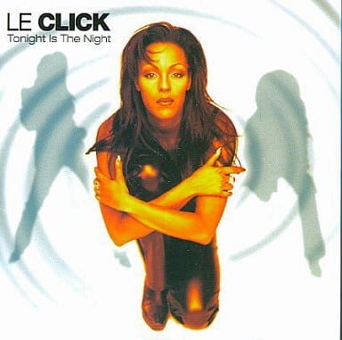 トゥナイト・イズ・ザ・ナイト [CD] ル・クリック