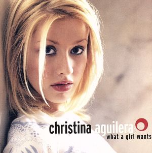 ホワット・ア・ガール・ウォンツ [CD] クリスティーナ・アギレラ