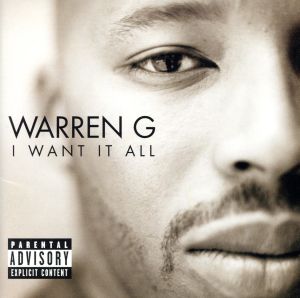I WANT IT ALL [CD] ウォーレンG イブ・ドラゴン ネブ・ラブ ネイト・ドッグ スリック・リック コラプト ダズ・デリンジャー マック10 ジャーメイン・デュプリ スヌープ・ドッグ; エル・デバージ