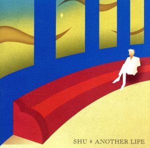 ANOTHER LIFE [CD] SHU SHU; SATOSHI HIDAKA