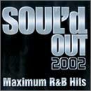 SOUL’d OUT 2002 [CD] オムニバス、 アンジー・ストーン、 アンジー・ストーン、 ラファエル・サーディック、 ハロルド・リリー、 グレン・スタンドリッジ; ロバート・C.オズナ