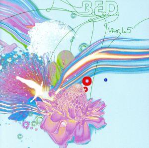 Ver.1.5 [CD] B.E.D. クロエ・マイヤーズ; B.E.D.