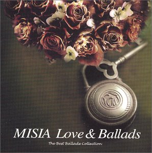 MISIA LOVE&BALLADS-The Best Ballade Collection- [CD] MISIA MISIA Chihiro Kurosu MASH Satoshi Shimano Motoki Funayama Takayuki Hattori Keiichi Tomita Ken Matsubara Jun Abe Akihisa Matsuura; Satoru Shionoya