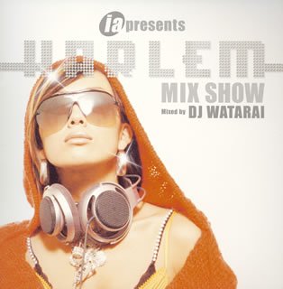 ia&DJ Watarai present Harlem [CD] オムニバス ウータン・クラン ア・トライブ・コールド・クエスト キース・マリィ TLC シーロー アレサ・フランクリン モニカ アリシア・キーズ モブ・ディープ; ピティ・パブロ