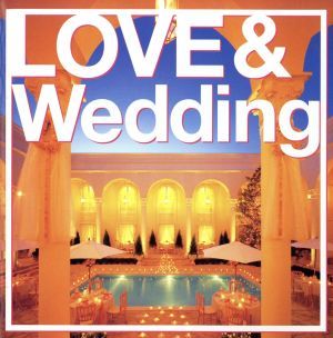 TAKE&GIVE NEEDS PRESENTS LOVE&WEDDING [CD] オムニバス エルヴィス・プレスリー バックストリート・ボーイズ アッシャー ニルソン ベイ・シティ・ローラーズ シルヴィ・バルタン ジョー モニカ スウィートボックス; S.E.N.S.