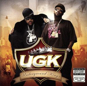 UGK:アンダーグラウンド・キングズ [CD] UGK スリム・サグ チャーリー・ウィルソン Z・ロー アウトキャスト トゥー・ショート ヤング・トー ビッグ・ダディ・ケイン スリー6マフィア T.I.; スカーフェイス