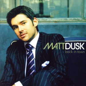 バック・イン・タウン [CD] マット・ダスク