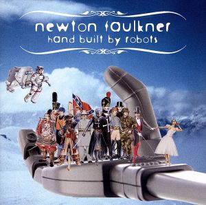 ハンド・ビルト・バイ・ロボッツ(3ヶ月限定スペシャル・プライス) [CD] ニュートン・フォークナー; ニュートン・フォークナー