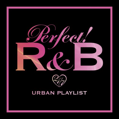 PERFECT! R&B -24/7 URBAN PLAYLIST- [CD] オムニバス