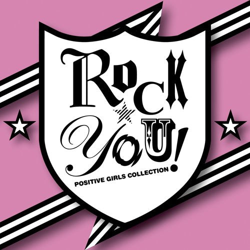 ROCK☆YOU!-POSITIVE GIRLS COLLECTION- [CD] オムニバス アシュリー・シンプソン ヒラリー・ダフ レスリー・ロイ クリスタル・マイヤーズ イーダ・マリア デルタ・グッドレム サラ・バレリス ナターシャ・ベディングフィールド アリシア・キーズ; P!NK