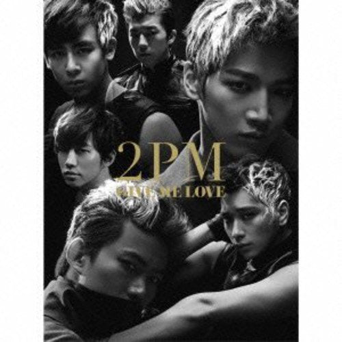 GIVE ME LOVE(初回生産限定盤A)(DVD付) [CD] 2PM、 Natsumi Watanabe、 Jun.K、 Michael Yano、 Faya、 Army Slick、 D2O、 NA.ZU.NA、 M.I; 2PM