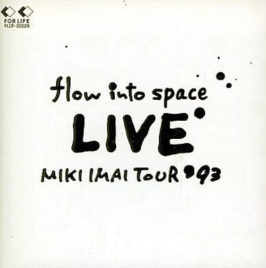 Flow into Space: Live Miki Imai Tour'93 [CD] 今井美樹 上田知華 岩里祐穂 今井美樹; 戸沢暢美