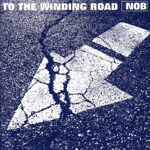 TO THE WINDING ROAD [CD] NOB 鎌田真輔 Billy Joel 高橋健司 佐川哲也; NOB