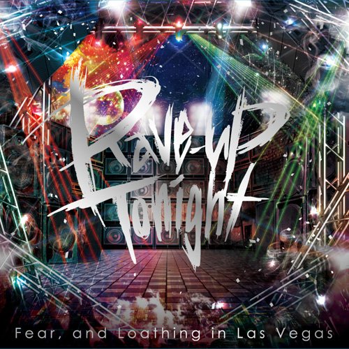 Rave-up tonight [CD] Fear and Loathing in Las Vegas