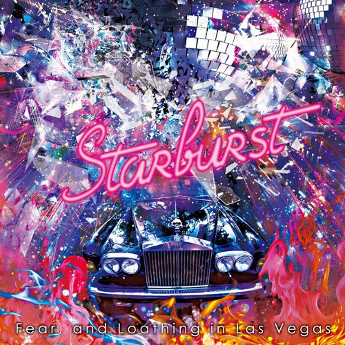 Starburst(プレミアム盤) [CD] Fear，and Loathing in Las Vegas
