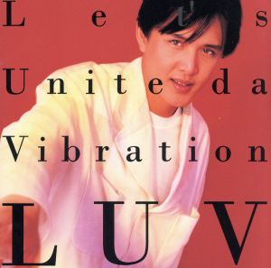 LUV(レッツ・ユナイト・ダ・ヴァイブレーション) [CD] 横山輝一 横山輝一; 門倉聡