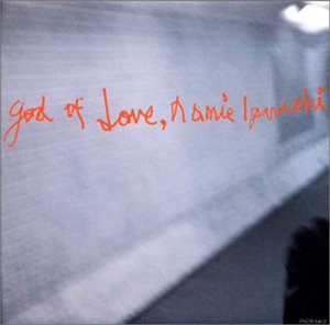 GOD OF LOVE [CD] 五十嵐奈美 H.Boone 松本一起 チト河内; フクシクミコ