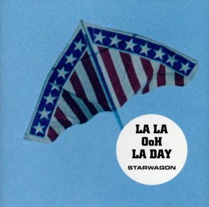 LA LA Ooh LA DAY [CD] STAR WAGON; STAR WAGON