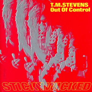 STICKY WICKED [CD] T.M.スティーブンス・アウト・オブ・コントロール; NOKKO